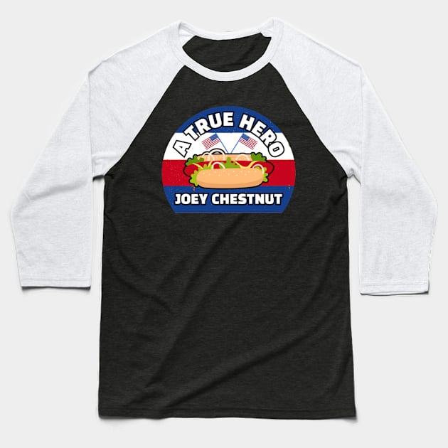 A True Hero Funny Joey Chestnut Baseball T-Shirt by kaytlyninrishimathe